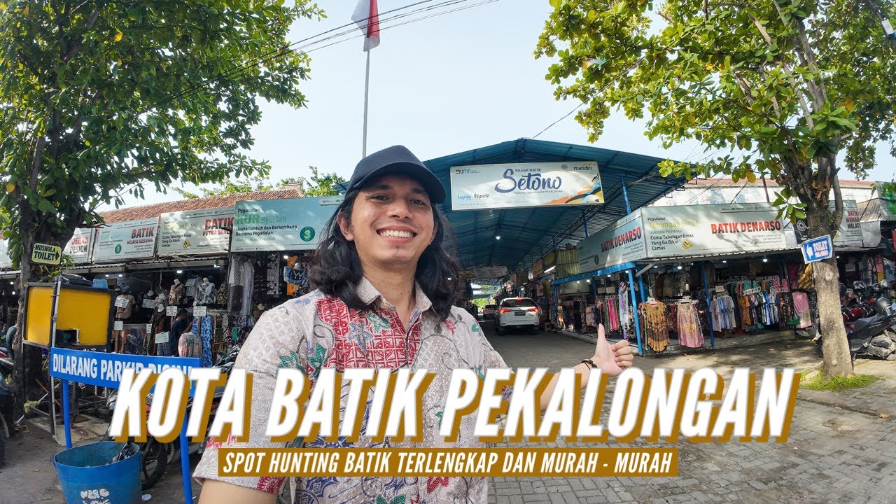 BERBURU BATIK PEKALONGAN DI PASAR SETONO - Nyaris Ketinggalan Kereta Kaligung