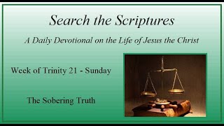Trinity 21 Sunday - "The Sobering Truth" - Exodus 3:9