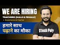 We Are Hiring | Experience and Fresher Teachers (Male &amp; Female)