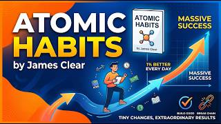 Atomic Habits Book Summary | 10 Powerful Lessons for Success