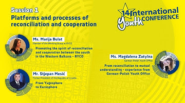 Session #1: Platforms and processes of reconciliation and cooperation