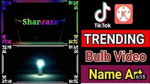 Trending Tiktok Bulb Name Art Editing | Kinemaster Video Editing Tutorial