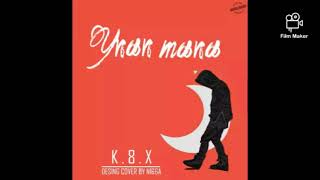 K.8.X - Ynan Maña (K.8.X albom 6 track)