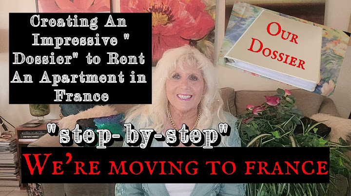 WE'RE MOVING TO FRANCE -PREPARING OUR DOSSIER
