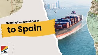 How to Move Your Household from the USA to Spain with SDC International Shipping