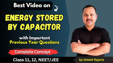 Energy stored by a Capacitor | Important pyq | Electric Potential & Capacitance | 12 Physics #cbse