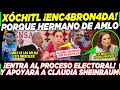 AMLO ¡XÓCHITL SE ENC4BRON4! PORQUE HERMANO DE AMLO APOYARÁ A CLAUDIA SHEINBAUM!