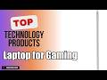 Top 5 Technology products about Laptop for Gaming Finest of 2024