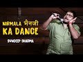 Nirmala Bhenji ka Dance - Sundeep Sharma Stand-up Comedy