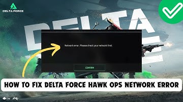 How To Fix Delta Force Hawk Ops Network error