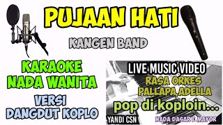 PUJAAN HATI KARAOKE KANGEN BAND VERSI KOPLO NADA CEWEK