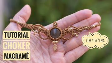 Macramê Tecendo Cor em Nós | TUTORIAL Como fazer um CHOKER em MACRAMÊ com PEDRA REDONDA | 01/24