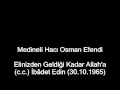 Elinizden geldii kadar allaha cc bdet edin 30101965 medineli hac osman efendi