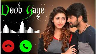 Full ll Doob Gaye machhali dariya mein ll #NewRingtone2022 New Love Hindi Ringtone 2022 #Rintone Update