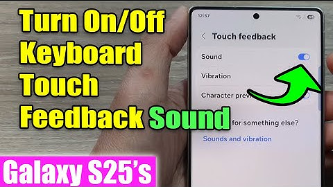 🔊 How to Turn On/Off Keyboard Touch Feedback Sound on Samsung Galaxy S25/S25+/Ultra 📱