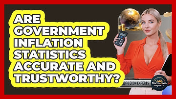 Are Government Inflation Statistics Accurate And Trustworthy? - Macroecon Experts