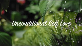 UNCONDITIONAL SELF LOVE Unguided Meditation + Subliminal Messages. 528Hz - Love, Peace & Wellbeing.