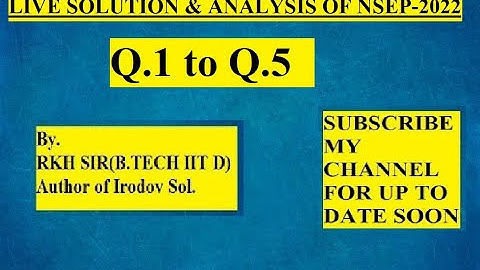 SOLUTION(Q.1 to 5) IOQP-2022 By RKH Sir(B.TECH IIT D) AUTHOR OF IRODOV SOLUTIONS