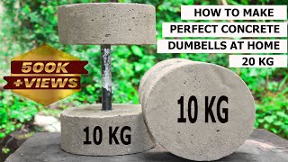 How to make perfect concrete Dumbells at home || Easy and Genius way || DIY gym idea | 20 kg weight