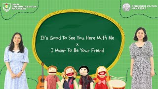 It's Good To See You Here With Me & I Want To Be Your Friend | Lagu Rohani Anak