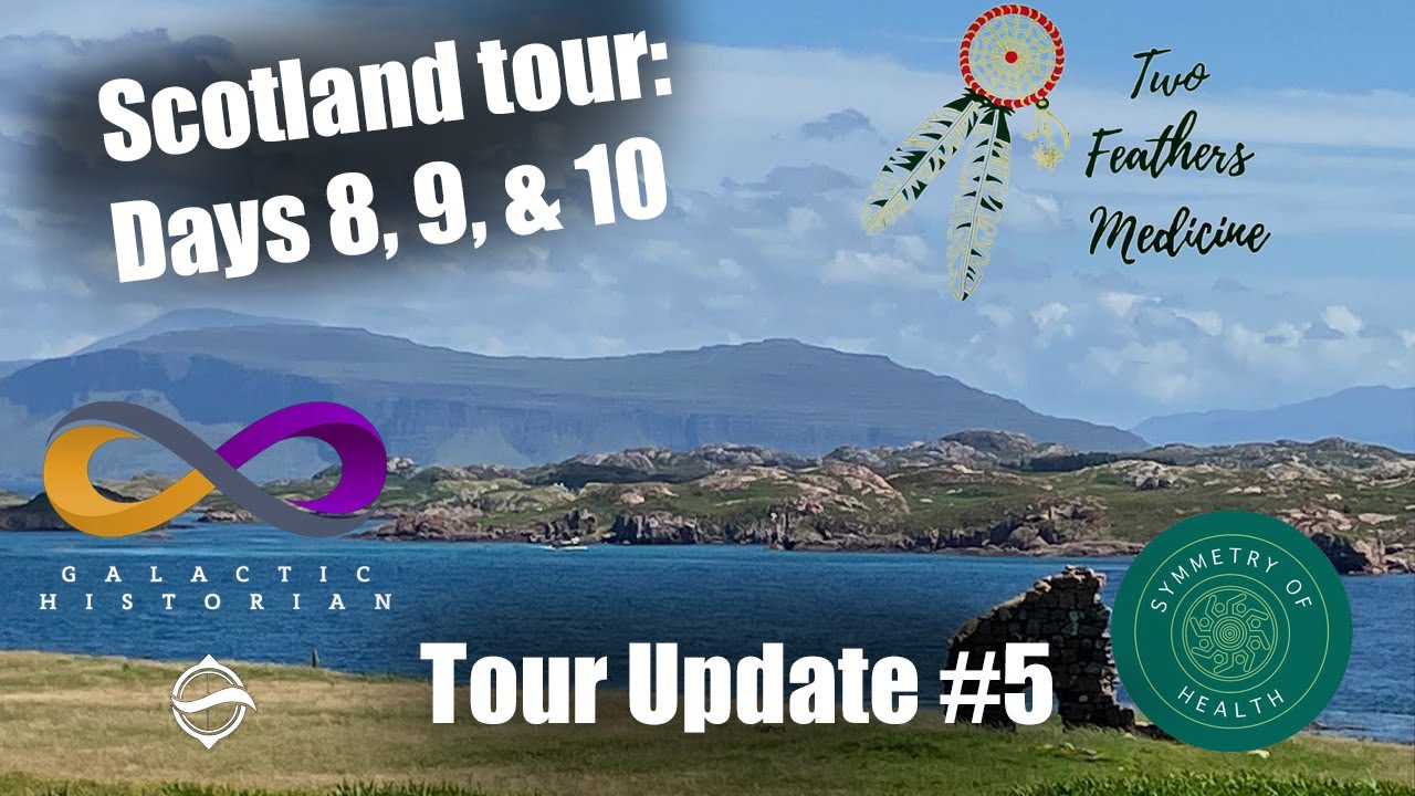 Scotland Tour Update  5  Days 8  9    10 of the Scotland