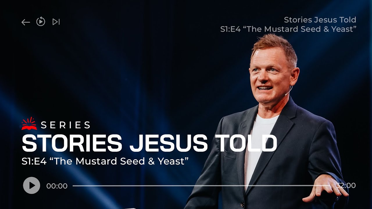 The Parables Of The Mustard Seed And Yeast | Stories Jesus Told, Pt. 4 ...