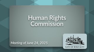 Human Rights Commission Meeting of June 24, 2025