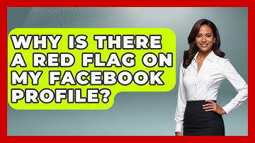 Why Is There a Red Flag on My Facebook Profile? - Everyday-Networking
