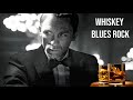 Whiskey Blues | Best of Slow Blues Rock | Whiskey Sour