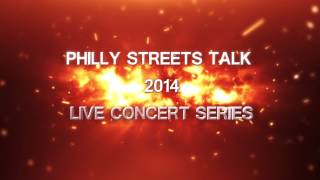 Philly Streets Talk 2014 Concert Series Trailer