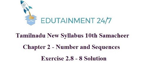 10th std Maths|TN Samacheer Syllabus|Numbers and Sequences|Exercise 2.8 - 8 Solution|ex 2.8 sum 8