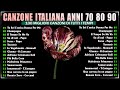 100 Migliori Canzoni Di Tutti i Tempi - Le Migliori Canzoni Italiane Anni 70 80 e 90