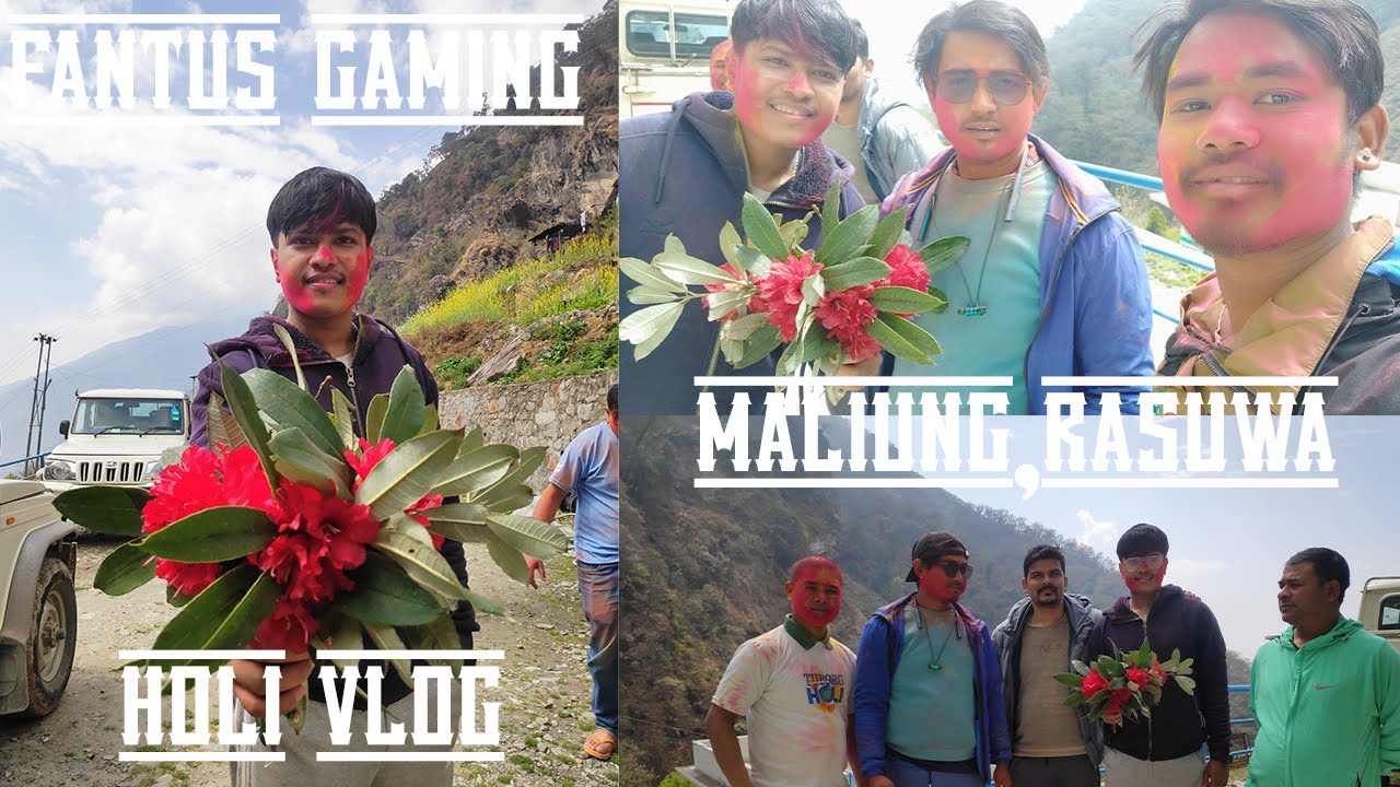 Happy Holi Vlog(Trip from Rasuwa Mailung to Kathmandu) #vlogs #trending #holi #hydropower #dam