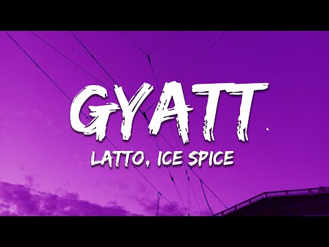 Latto, Ice Spice - Gyatt (Lyrics)