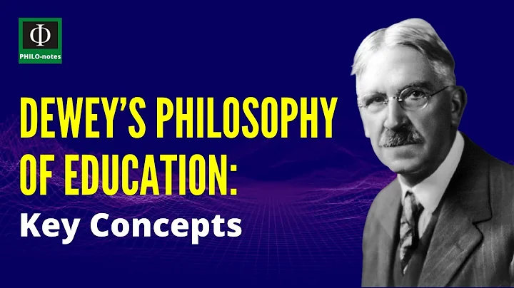 John Deweys Philosophy of Education: Key Concepts