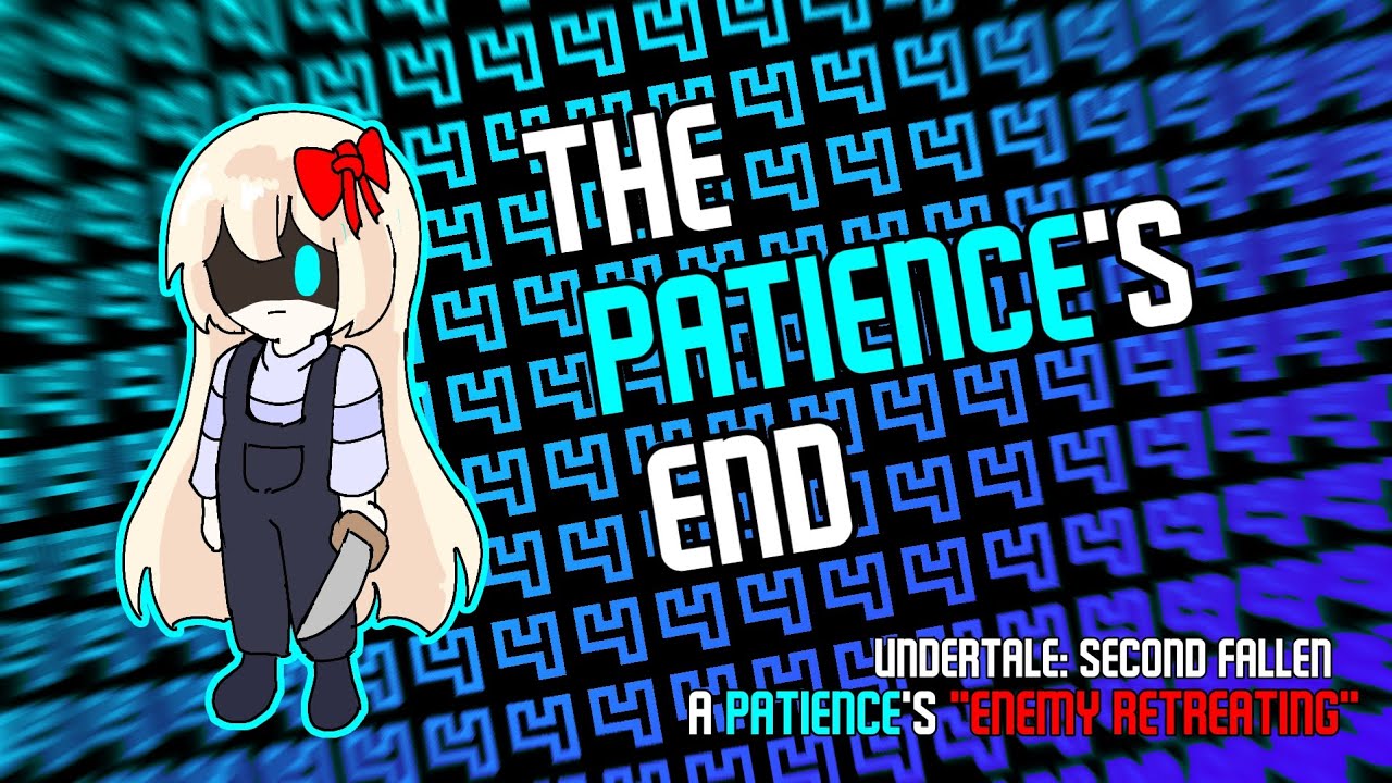 Undertale: Second Fallen (OST) | The Patience's End (A Patience's New "Enemy Retreating")