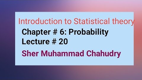 Introduction to Statistical theory| Chapter no 6: Probability| Sher Muhammad Chahudry