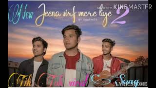 Jeena Sirf Mere Liye 2 (Refix Version) - Song Thumb