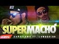 #LOMO - SUPERMACHO - Cañaelomo ft. Lomogoldo