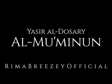 BEST RECITATION EVER Al Muminun   Yasir ad Dawsari