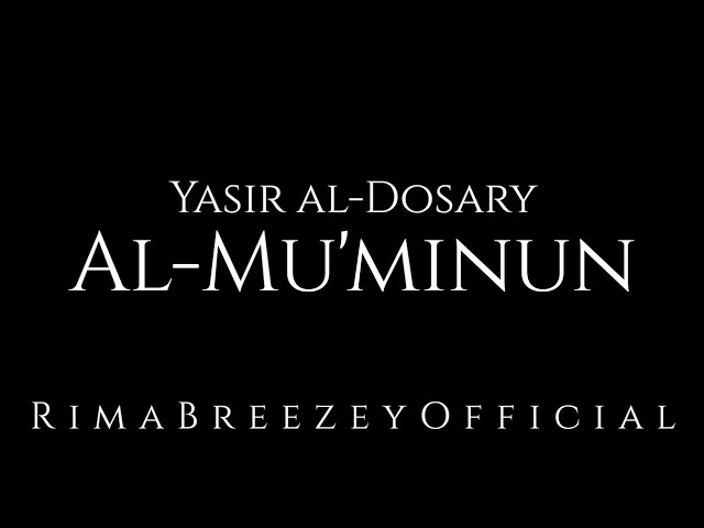 BEST RECITATION EVER? Al-Mu'minun - Yasir ad-Dawsari class=