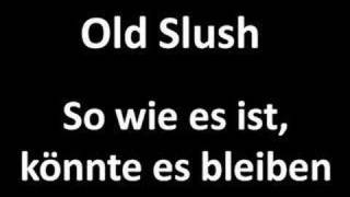 Old Slush - So wie es ist, könnte es bleiben