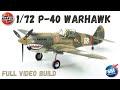1/72 Airfix Curtiss P-40 Warhawk Video Build