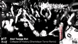 Atari Teenage Riot - Collapse Of History (Sharkslayer Terror Remix)