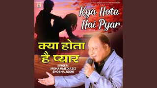 Kya hota Hai Pyar