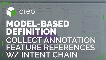 Intent Chain Compatibility with Semantic Definition in Annotation Features | Creo 12