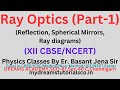 Ray Optics (Fundamental Concepts) Chapter 9 Class 12 #ncertphysics  #Rayoptics #mirror #Raydiagarams