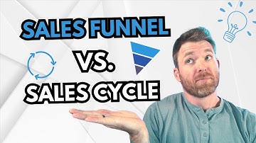 Sales Funnel vs. Sales Cycle / Sales Pipeline - What You Need to Know