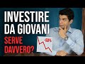 Come e Perché INVESTIRE da Giovani - 5 Investimenti Possibili 💸