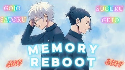 Gojo and Geto! ~ memory reboot ~ [EDIT/AMV]! #jjk #gojo #geto